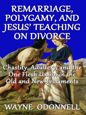 cover image of Remarriage, Polygamy, and Jesus' Teaching on Divorce